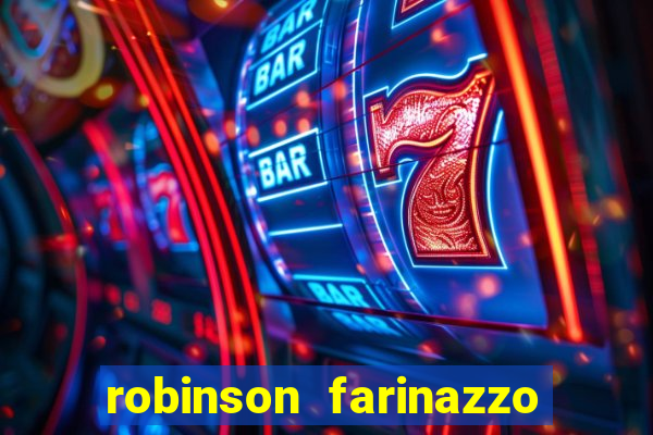 robinson farinazzo biografia wikipedia